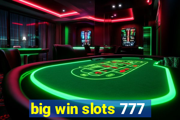 big win slots 777