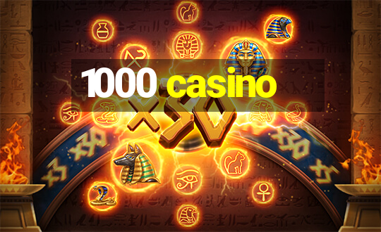 1000 casino