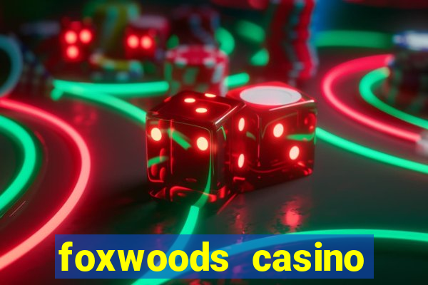 foxwoods casino mashantucket ct