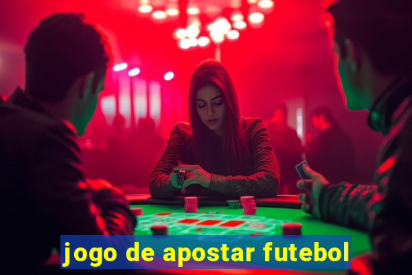 jogo de apostar futebol