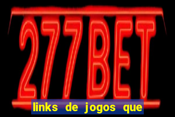 links de jogos que ganha dinheiro