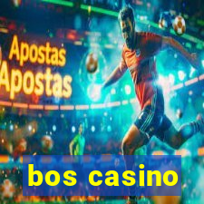 bos casino