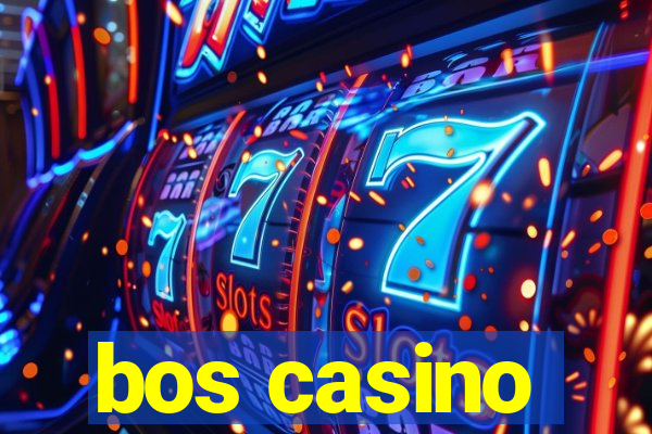 bos casino