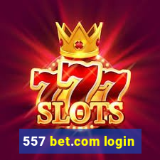 557 bet.com login