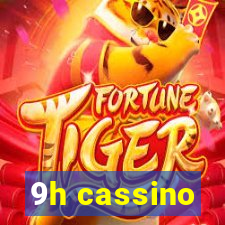 9h cassino