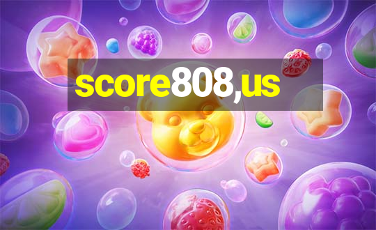 score808,us