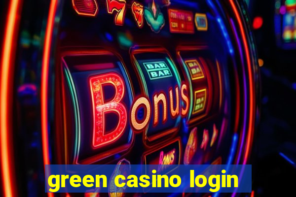 green casino login