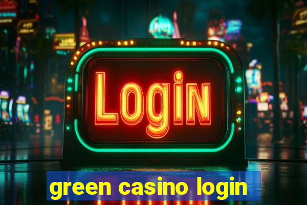 green casino login