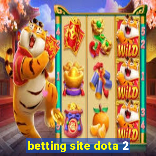 betting site dota 2