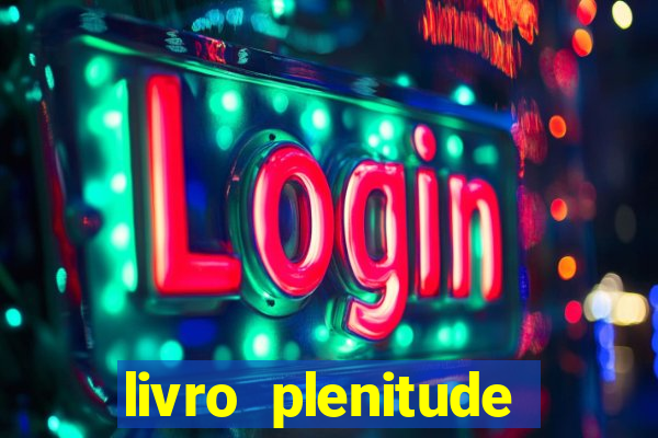 livro plenitude camila vieira pdf grátis