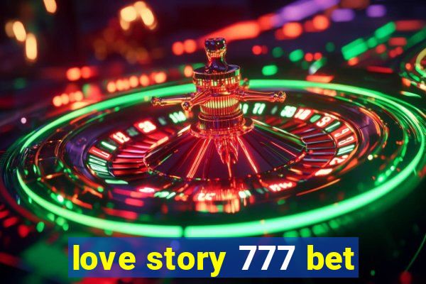 love story 777 bet