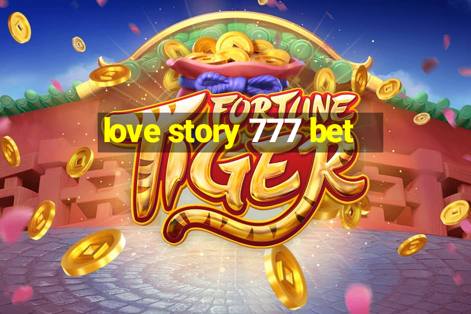 love story 777 bet