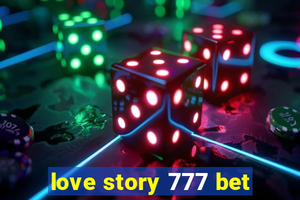 love story 777 bet