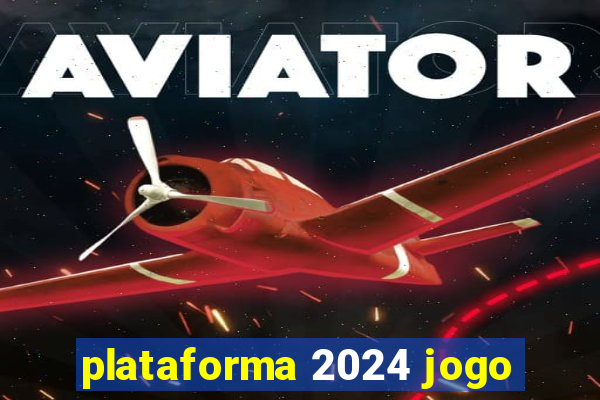 plataforma 2024 jogo