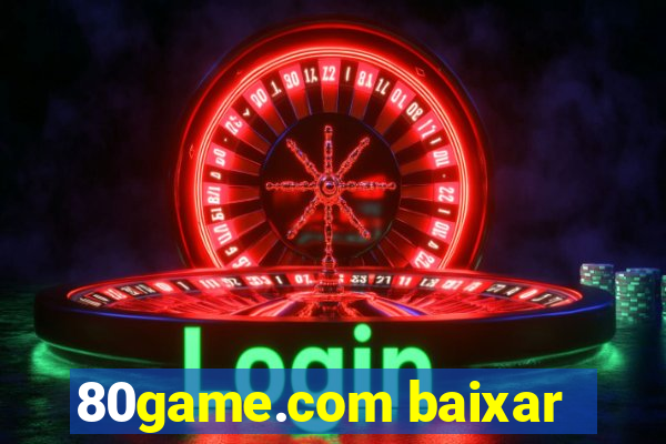 80game.com baixar