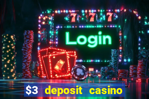 $3 deposit casino nz 2022