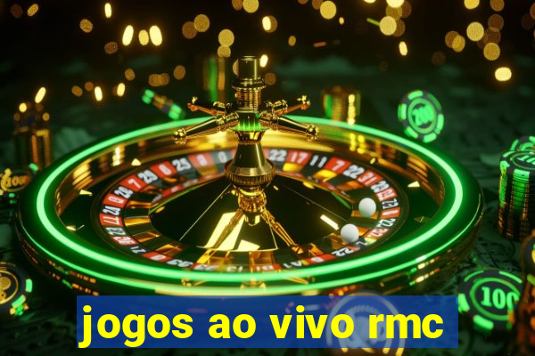 jogos ao vivo rmc