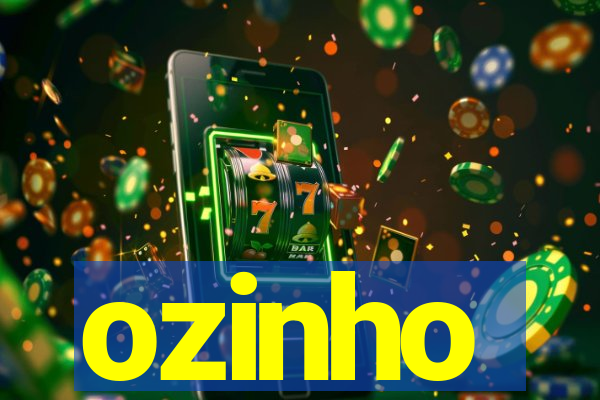 ozinho