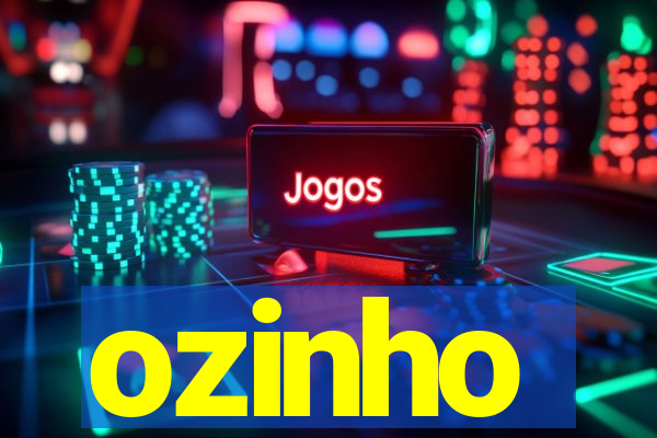 ozinho