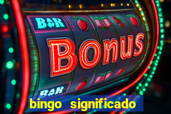 bingo significado da palavra