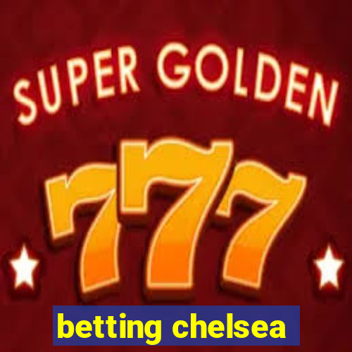 betting chelsea