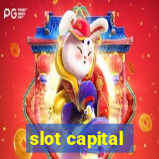 slot capital