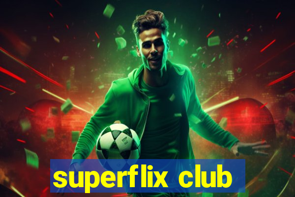 superflix club