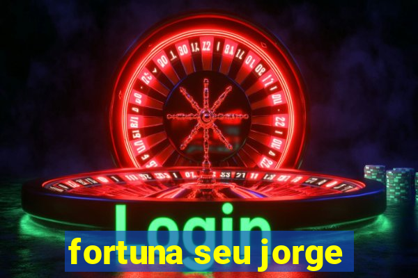 fortuna seu jorge