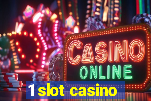 1 slot casino