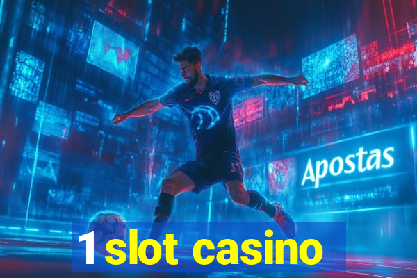 1 slot casino