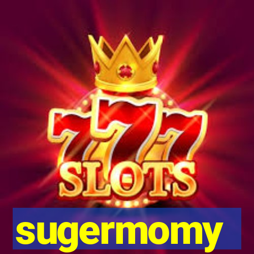 sugermomy