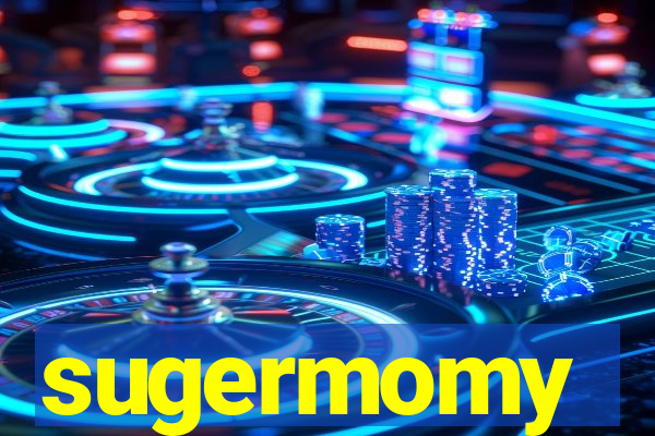 sugermomy