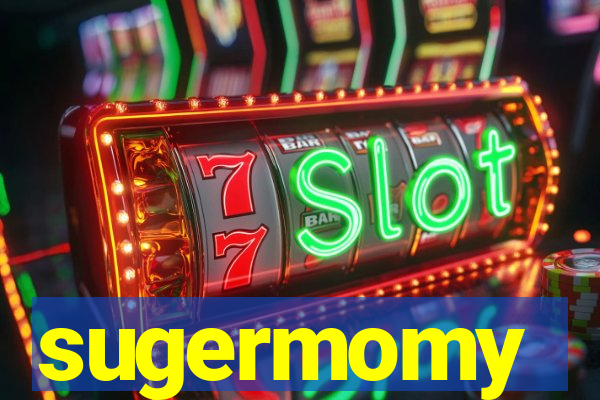 sugermomy