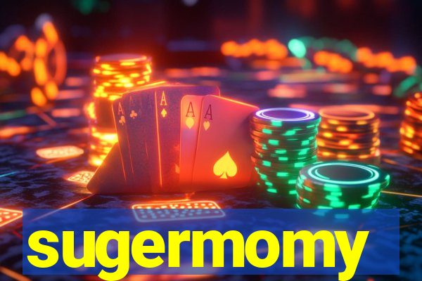 sugermomy