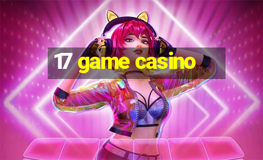 17 game casino