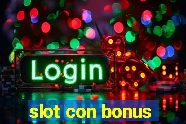 slot con bonus