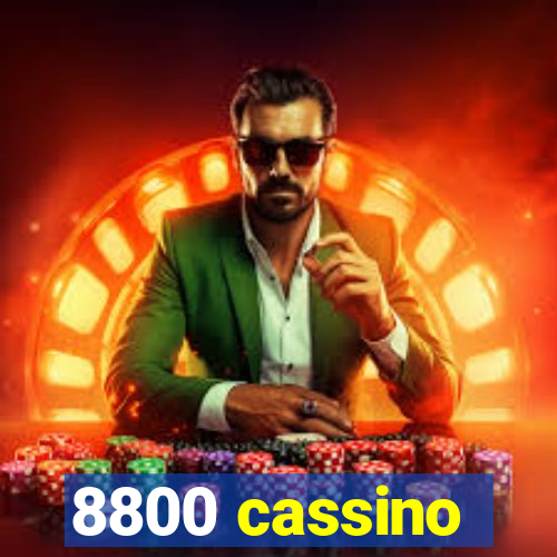 8800 cassino