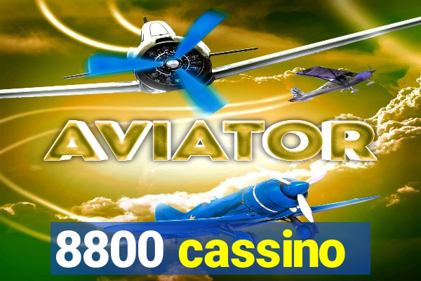 8800 cassino