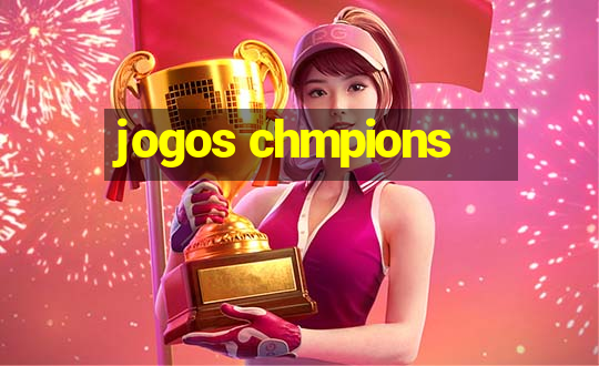 jogos chmpions