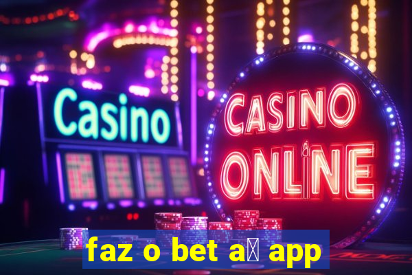 faz o bet a铆 app