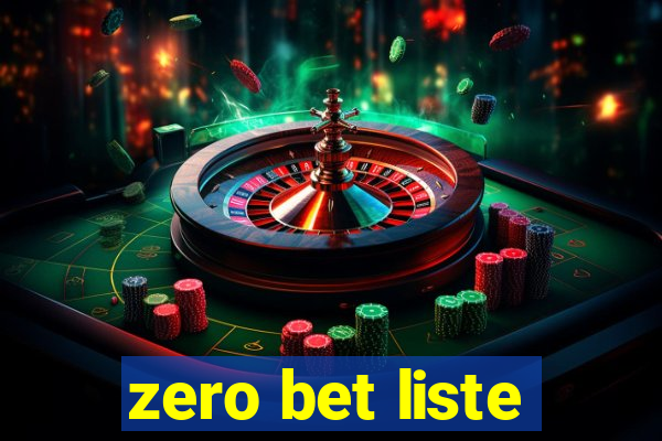 zero bet liste