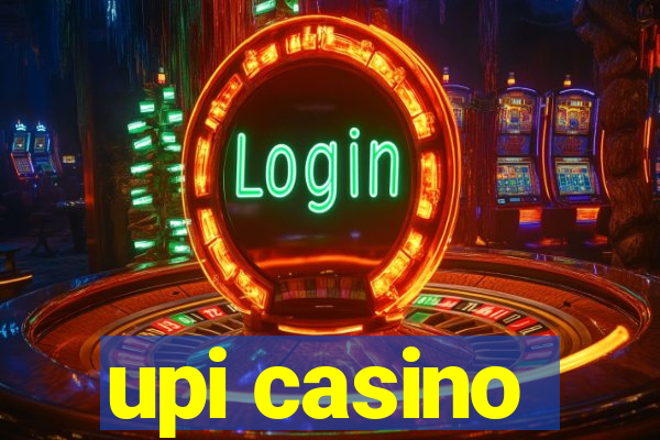 upi casino