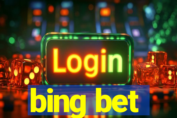 bing bet