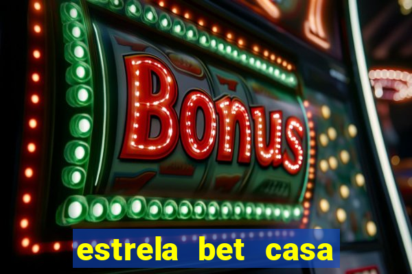 estrela bet casa de aposta