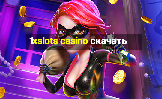 1xslots casino скачать