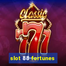 slot 88 fortunes