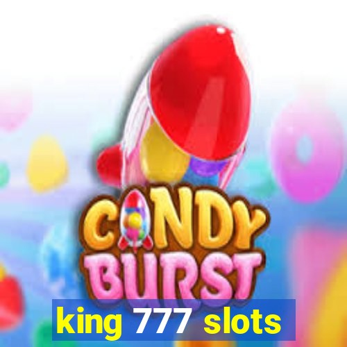 king 777 slots