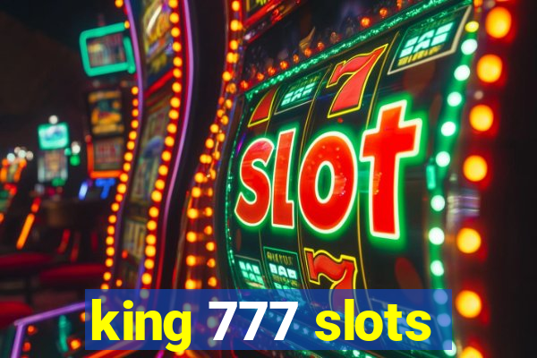 king 777 slots