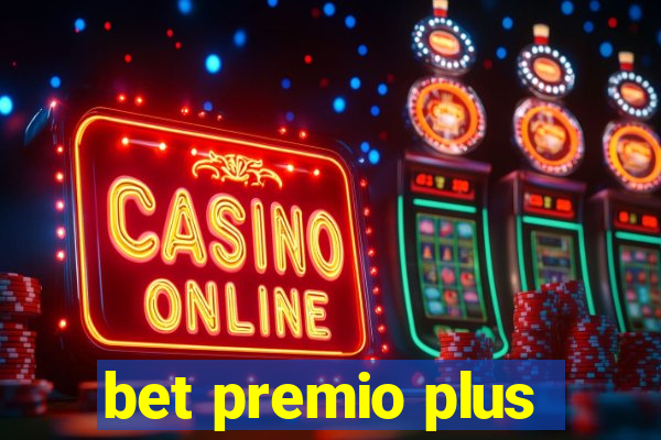 bet premio plus