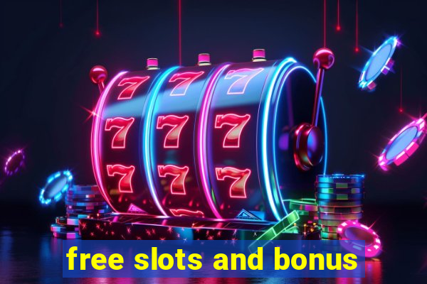 free slots and bonus